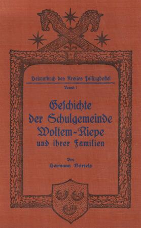 Bild vergrößern: Der Lehrer Hermann Bartels veröffentlichte seine "Geschichte der Schulgemeinde Woltem-Riepe und ihrer Familien" 1923